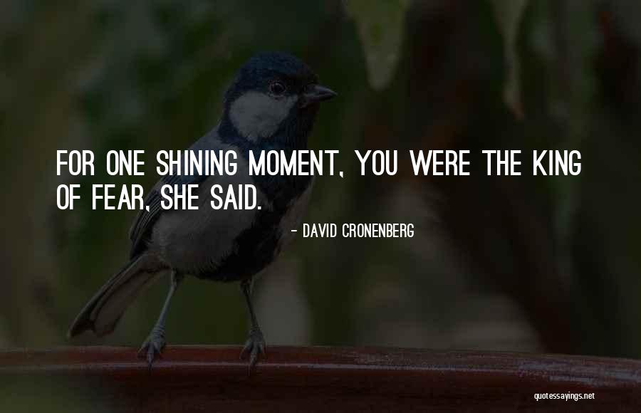 King Of Fear Quotes By David Cronenberg King Of Fear Quotes By David Cronenberg