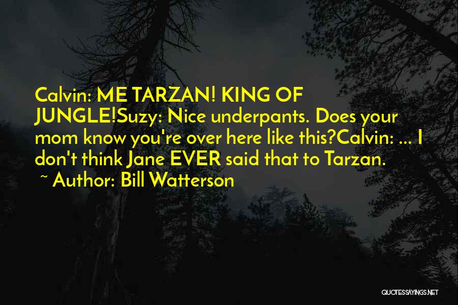 King Of Jungle Quotes By Bill Watterson