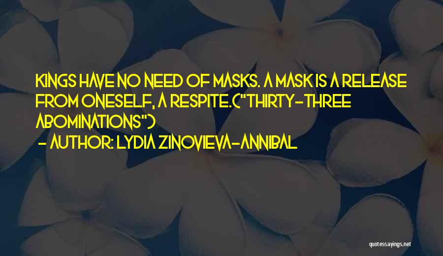 King Of Masks Quotes By Lydia Zinovieva-Annibal