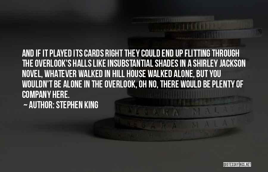 King Of The Hill Quotes By Stephen King