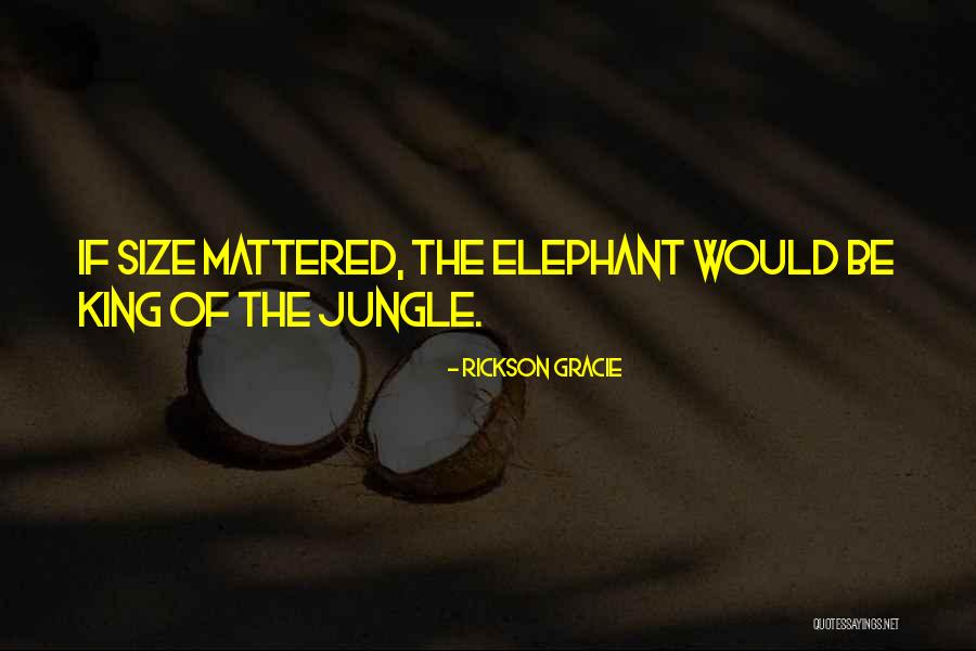 King Of The Jungle Quotes By Rickson Gracie King Of The Jungle Quotes By Rickson Gracie