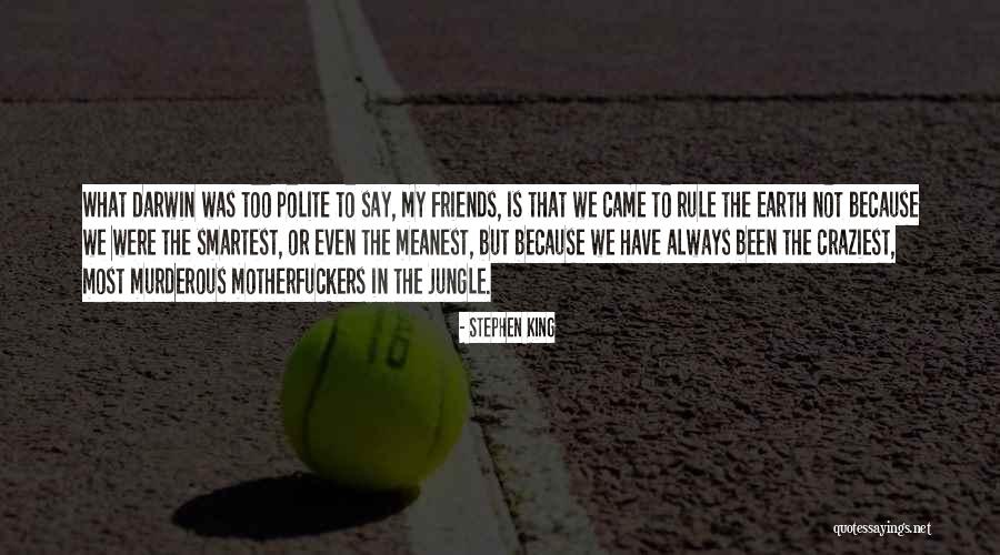 King Of The Jungle Quotes By Stephen King King Of The Jungle Quotes By Stephen King