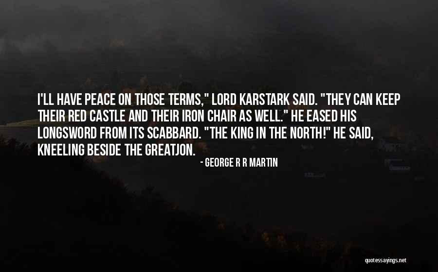 King Of The North Quotes By George R R Martin King Of The North Quotes By George R R Martin
