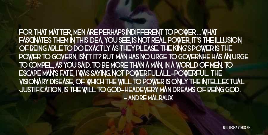 King Of The World Quotes By Andre Malraux King Of The World Quotes By Andre Malraux