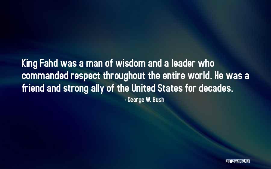 King Of The World Quotes By George W. Bush King Of The World Quotes By George W. Bush