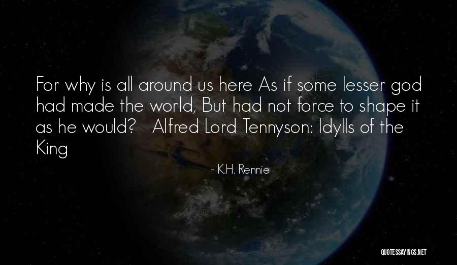 King Of The World Quotes By K.H. Rennie King Of The World Quotes By K.H. Rennie