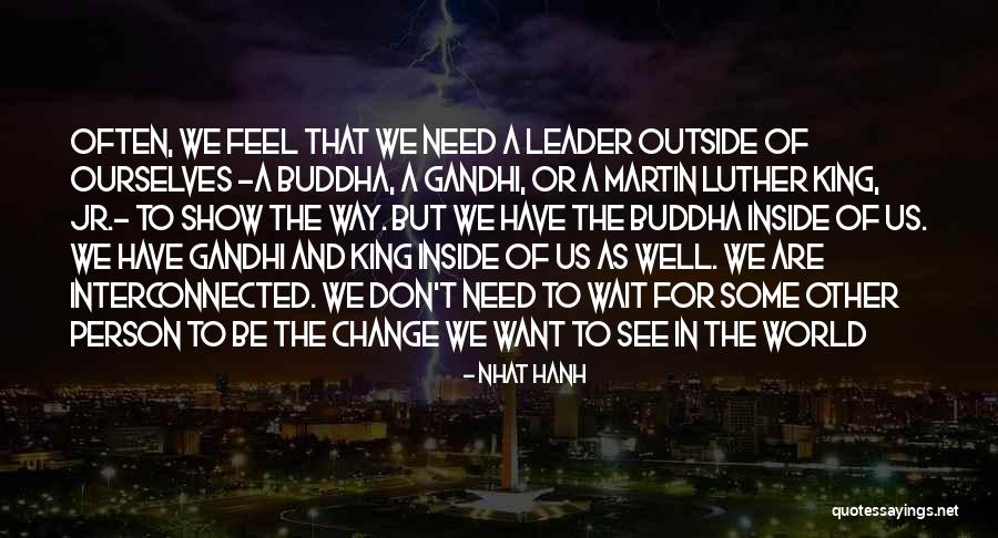 King Of The World Quotes By Nhat Hanh King Of The World Quotes By Nhat Hanh