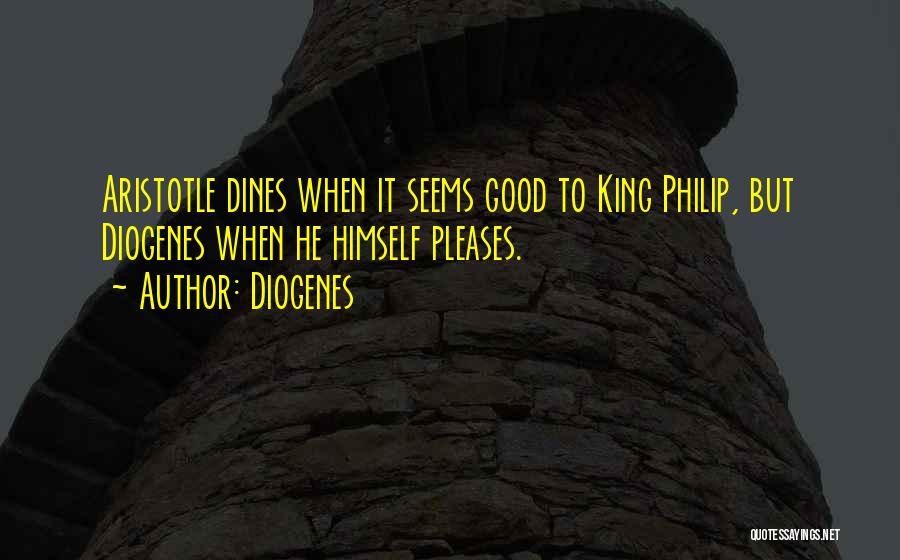 King Philip Quotes By Diogenes