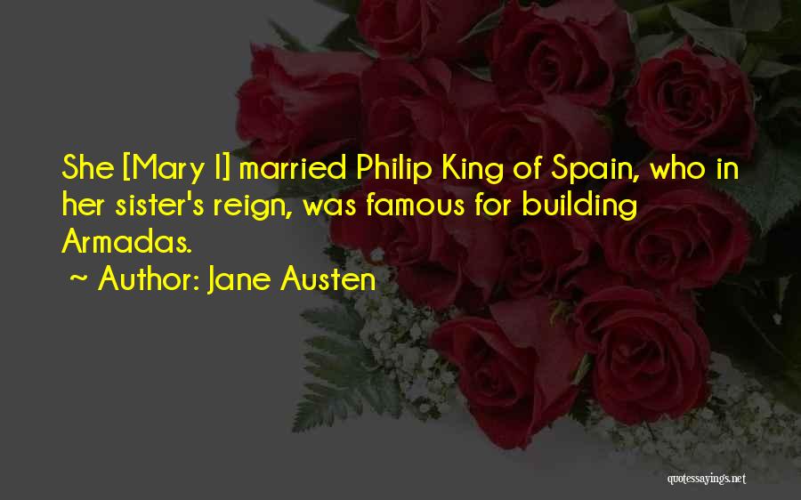 King Philip Quotes By Jane Austen