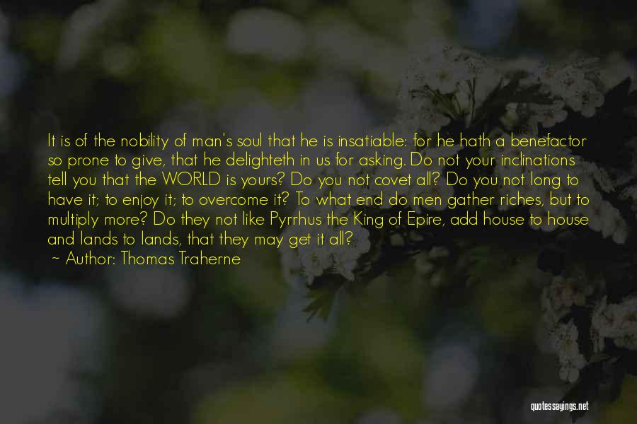 King Pyrrhus Quotes By Thomas Traherne