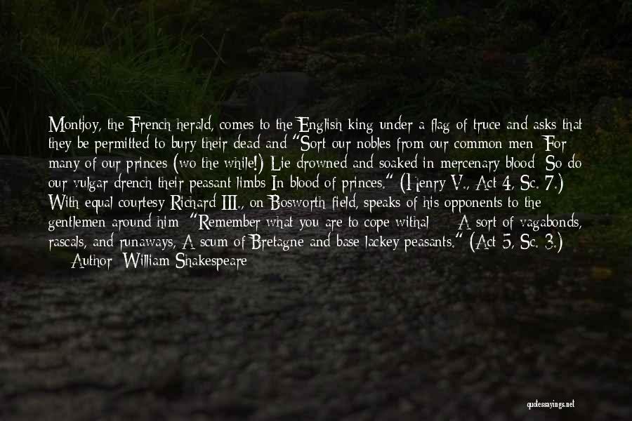 King Richard Shakespeare Quotes By William Shakespeare