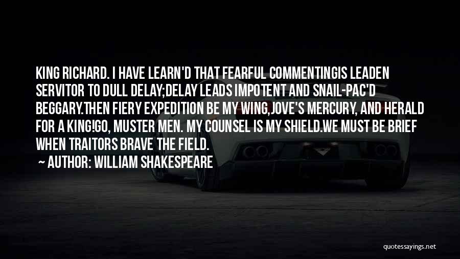 King Richard Shakespeare Quotes By William Shakespeare