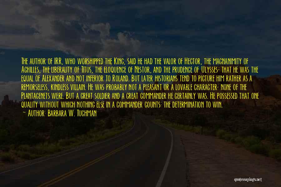 King Roland Quotes By Barbara W. Tuchman