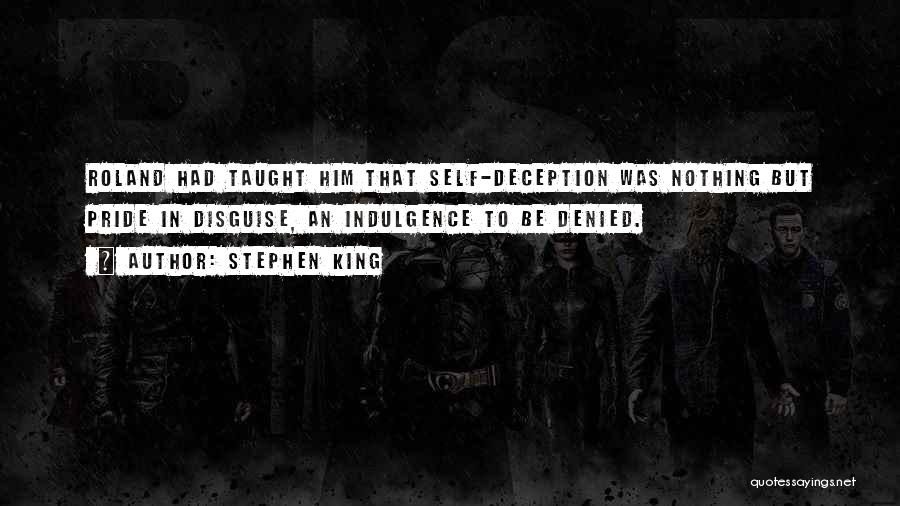 King Roland Quotes By Stephen King