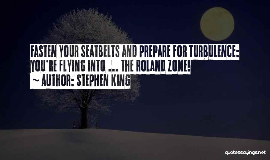 King Roland Quotes By Stephen King