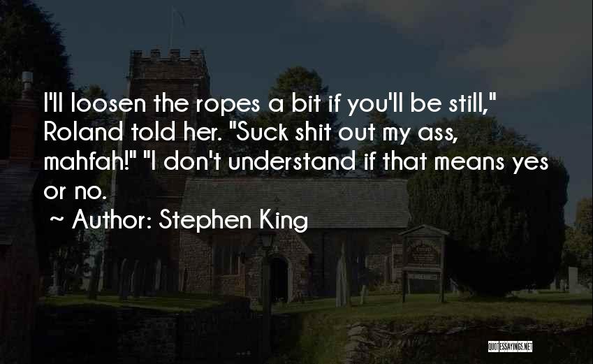 King Roland Quotes By Stephen King