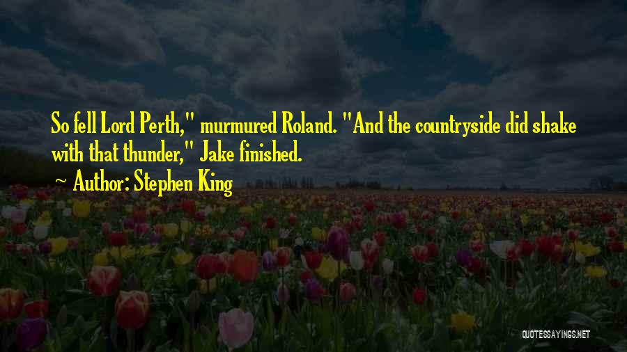 King Roland Quotes By Stephen King