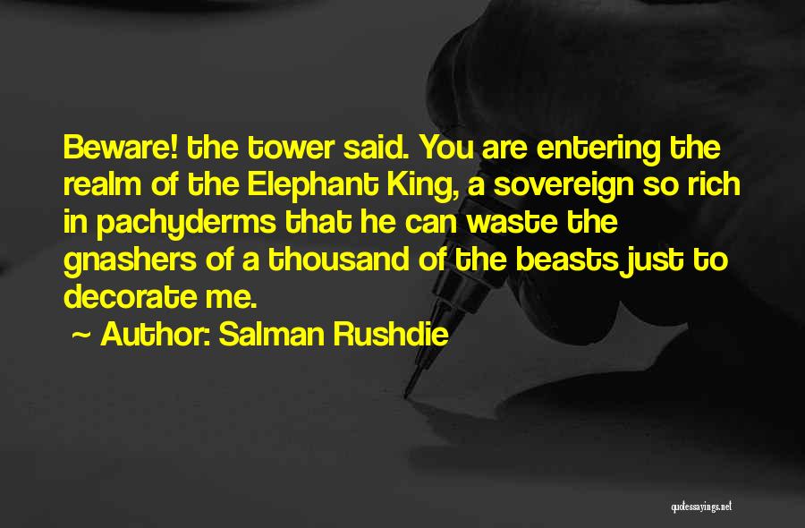 King Salman Quotes By Salman Rushdie