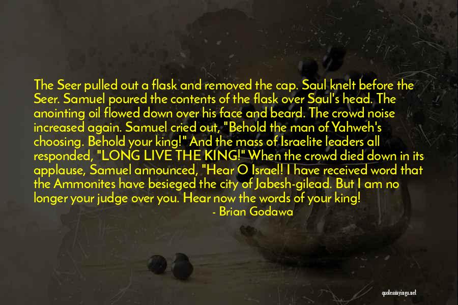 King Saul Quotes By Brian Godawa