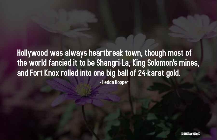 King Solomon Mines Quotes By Hedda Hopper