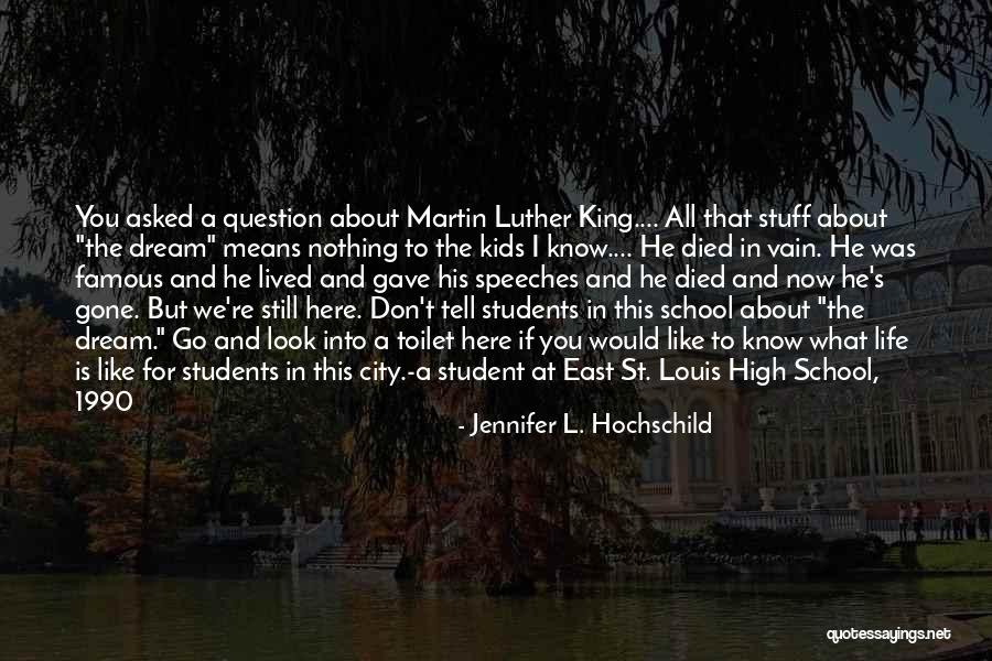 King St Louis Quotes By Jennifer L. Hochschild King St Louis Quotes By Jennifer L. Hochschild