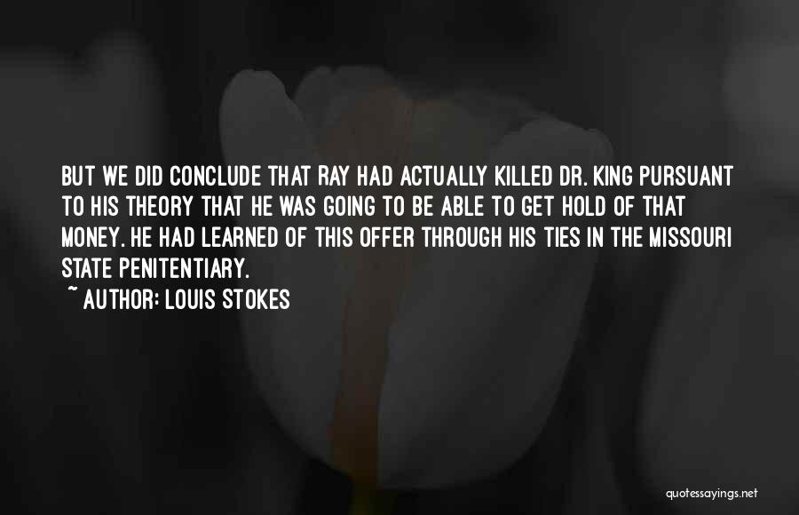 King Theory Quotes By Louis Stokes