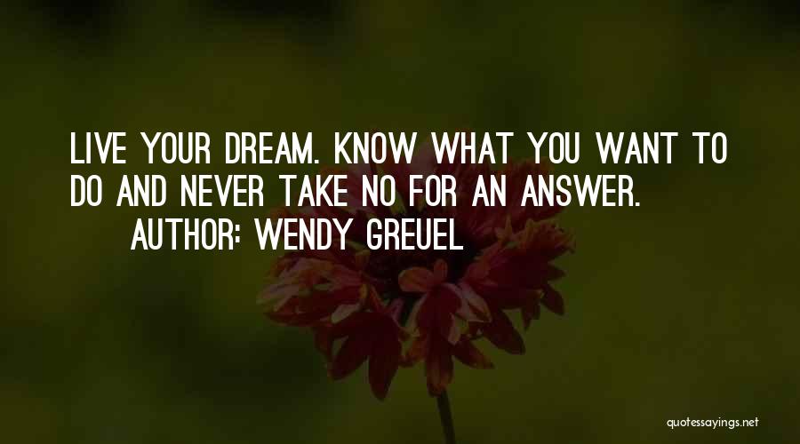 King Theory Quotes By Wendy Greuel