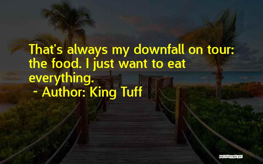 King Tuff Quotes 1594249