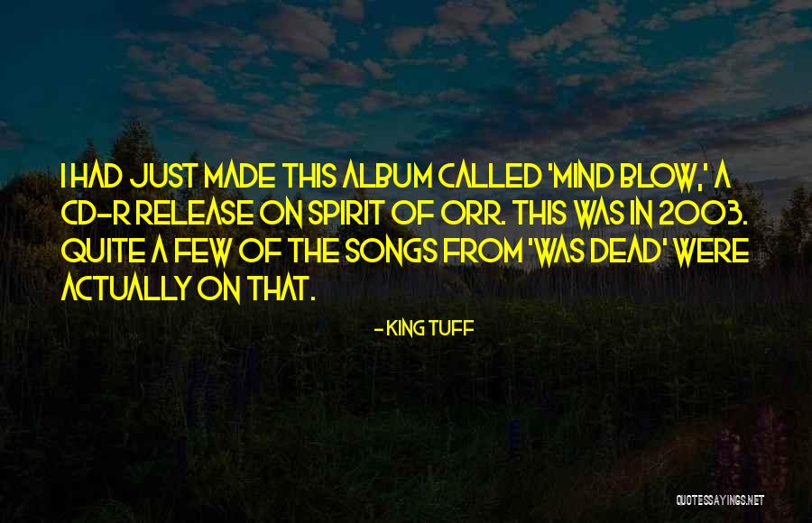 King Tuff Quotes 2202339