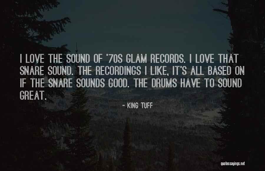 King Tuff Quotes 318048