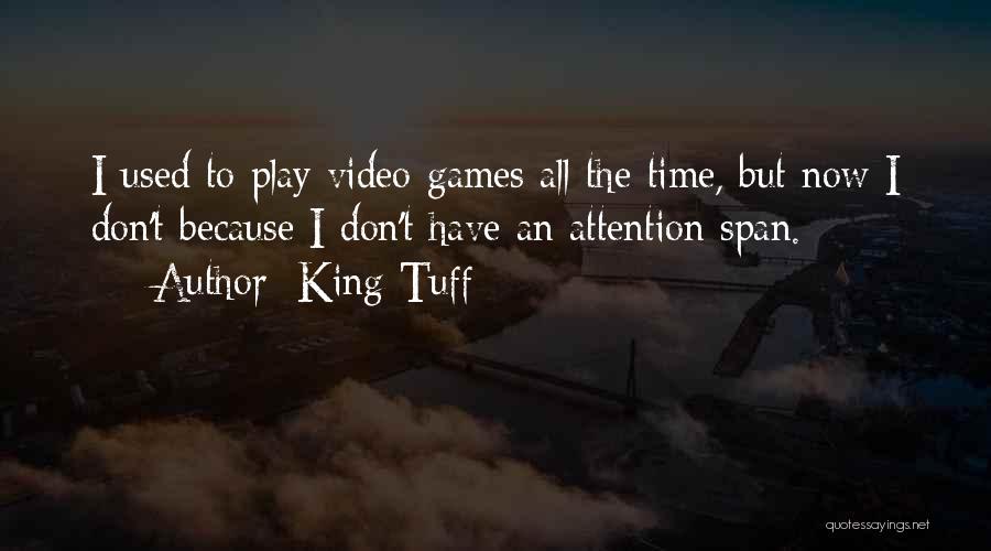 King Tuff Quotes 539918