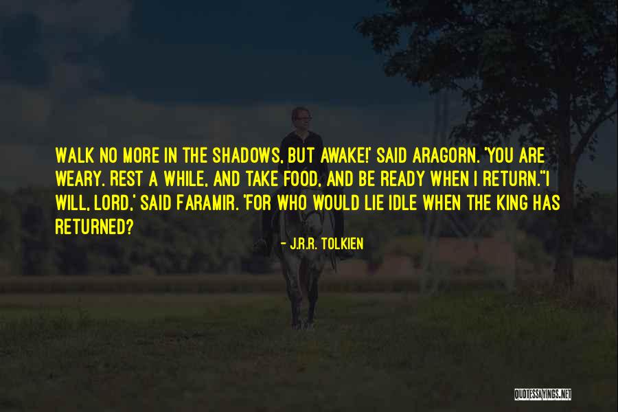 King Weary Quotes By J.R.R. Tolkien King Weary Quotes By J.R.R. Tolkien