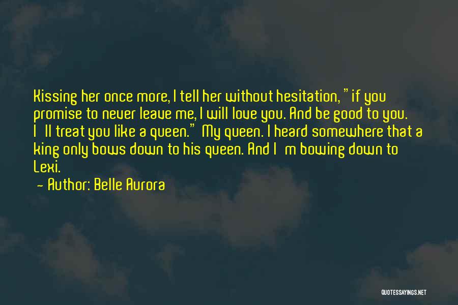 King Without His Queen Quotes By Belle Aurora