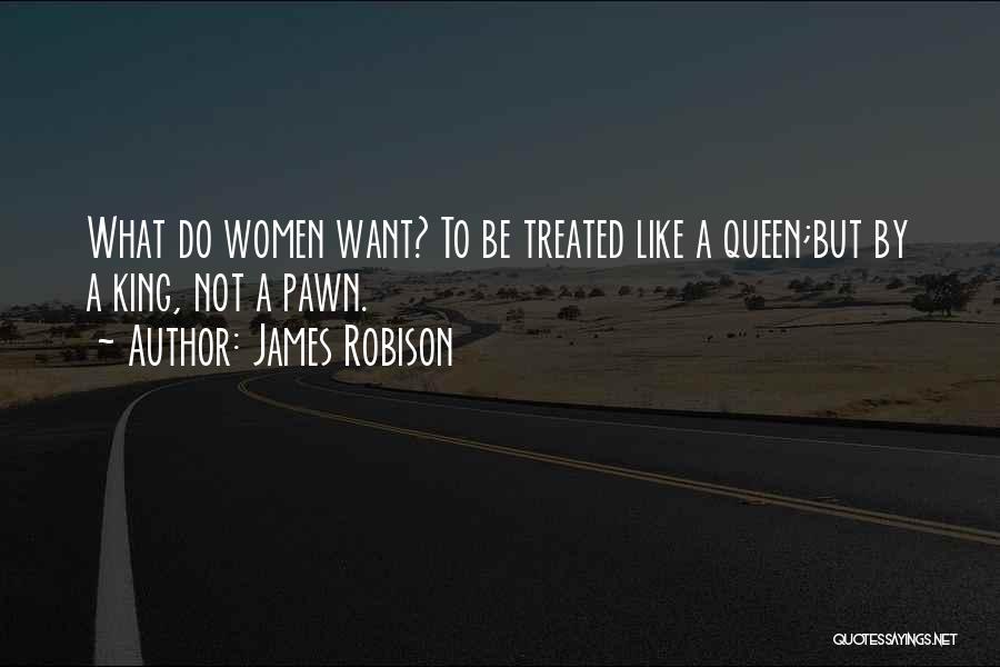 King Without His Queen Quotes By James Robison