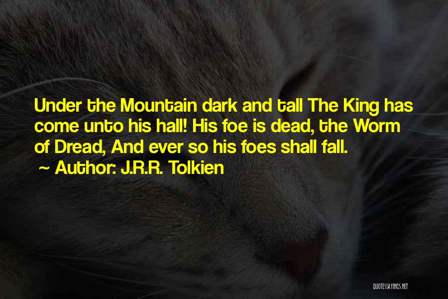 King Worm Quotes By J.R.R. Tolkien