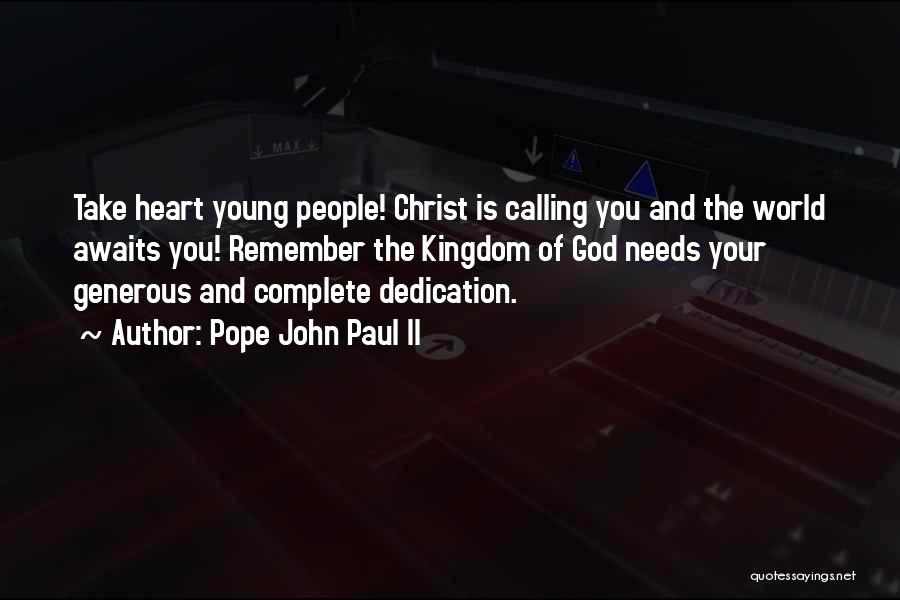 Kingdom Heart 2 Quotes By Pope John Paul II