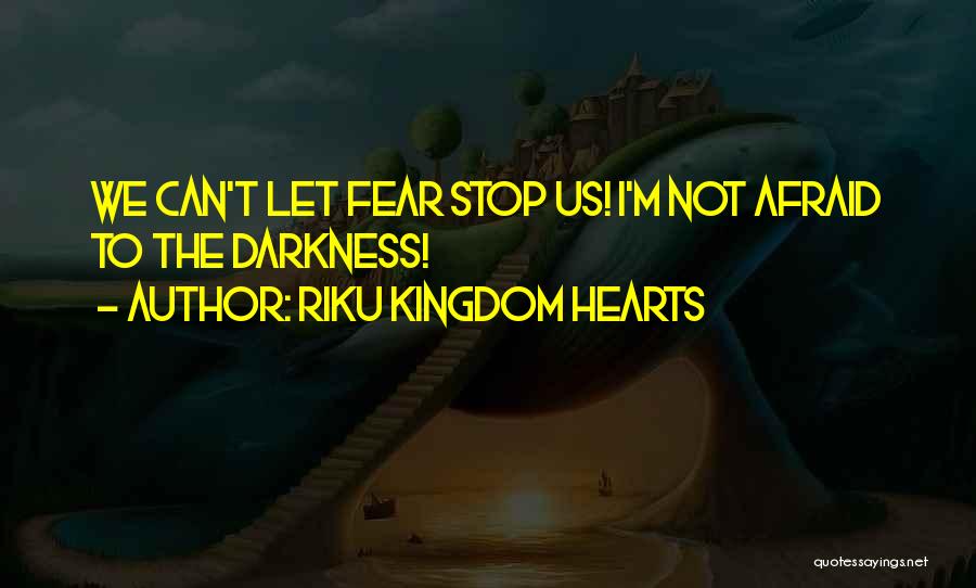 Kingdom Hearts 2 Riku Quotes By Riku Kingdom Hearts
