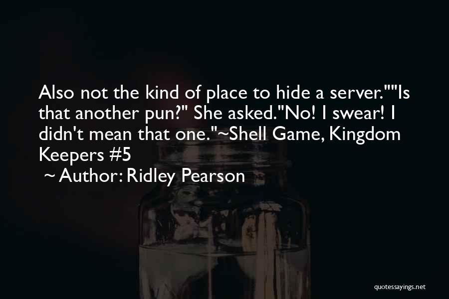 Kingdom Keepers 1 Quotes By Ridley Pearson