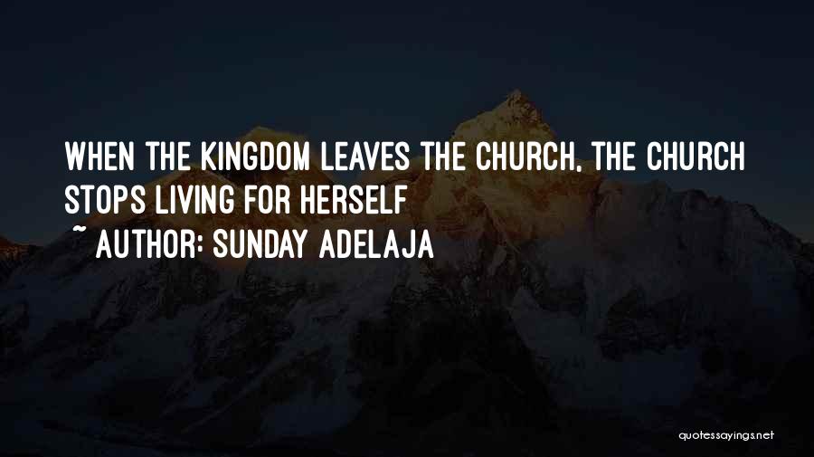 Kingdom Living Quotes By Sunday Adelaja