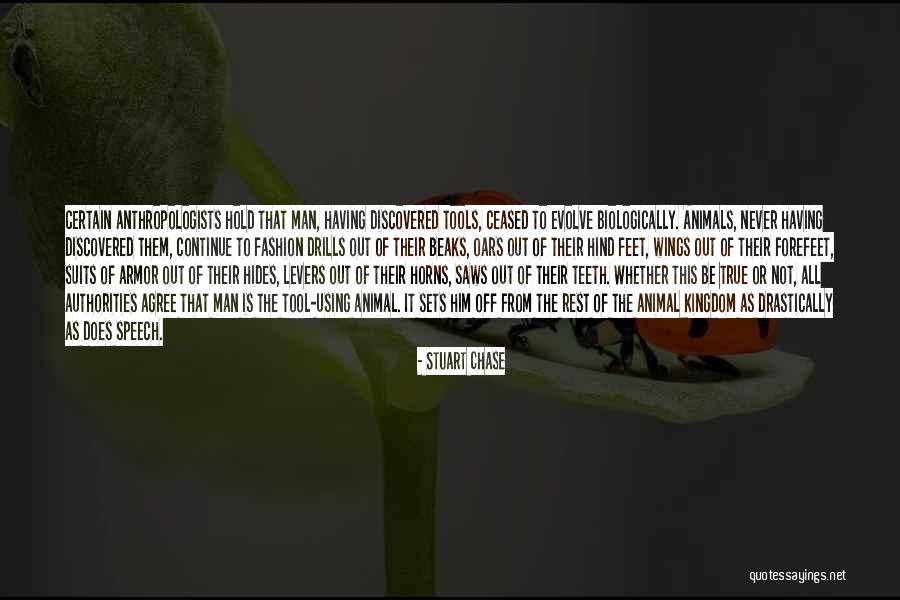 Kingdom Of Animals Quotes By Stuart Chase Kingdom Of Animals Quotes By Stuart Chase