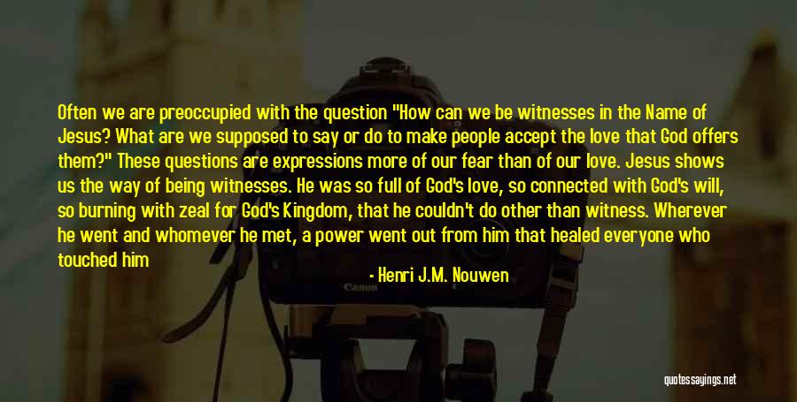 Kingdom Of Fear Quotes By Henri J.M. Nouwen