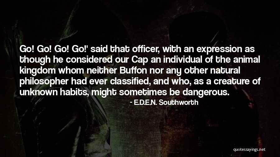 Kingdom Of Go Quotes By E.D.E.N. Southworth Kingdom Of Go Quotes By E.D.E.N. Southworth