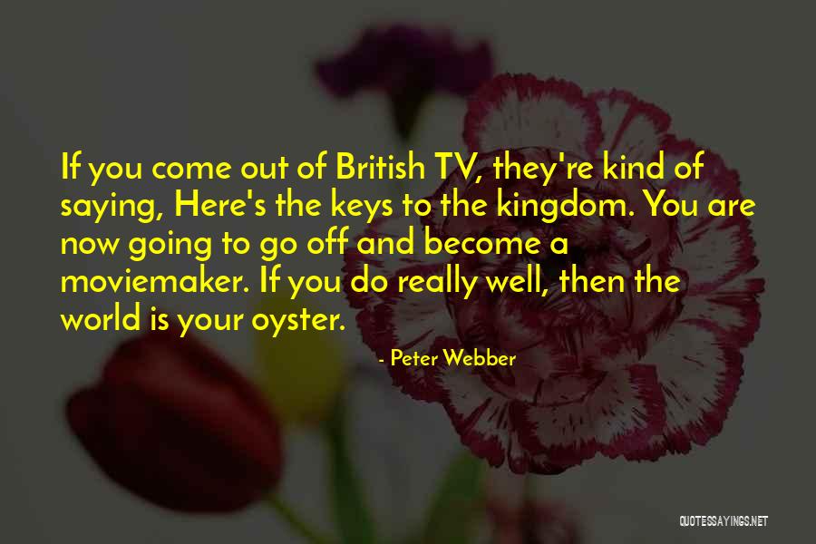 Kingdom Of Go Quotes By Peter Webber Kingdom Of Go Quotes By Peter Webber