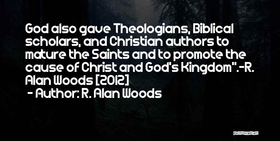 Kingdom Of God Biblical Quotes By R. Alan Woods