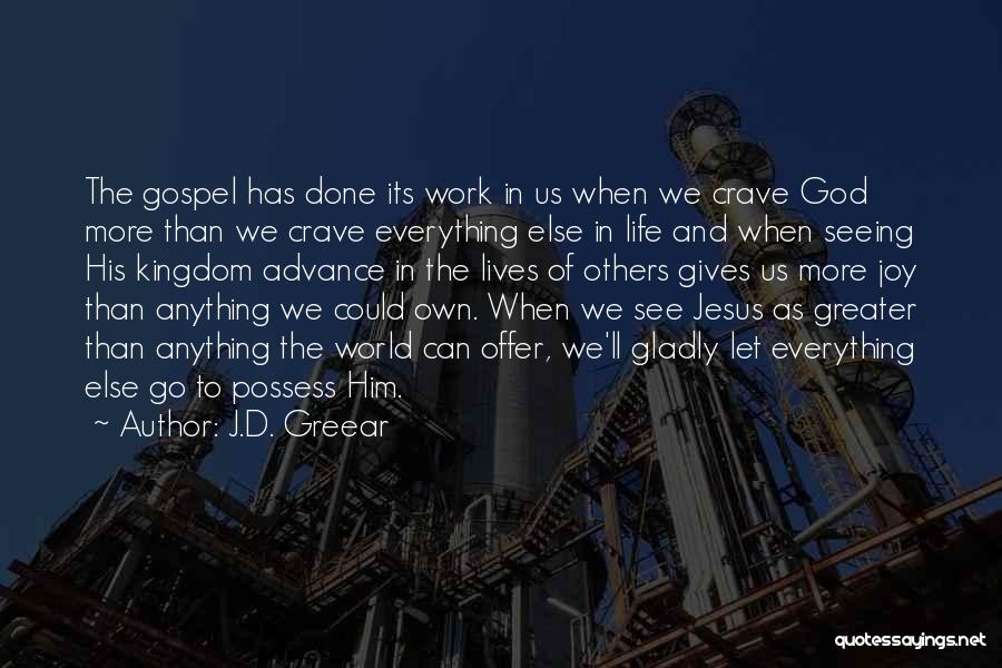 Kingdom Of God Gospel Quotes By J.D. Greear