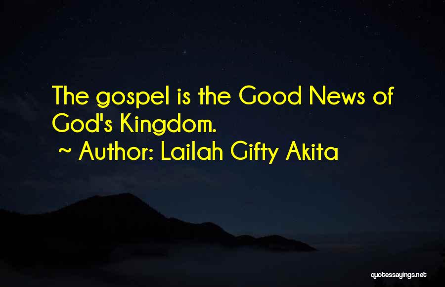 Kingdom Of God Gospel Quotes By Lailah Gifty Akita