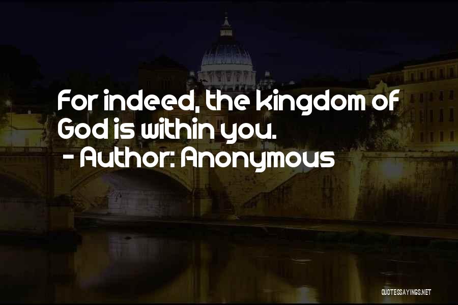 Kingdom Of God Is Within You Quotes By Anonymous