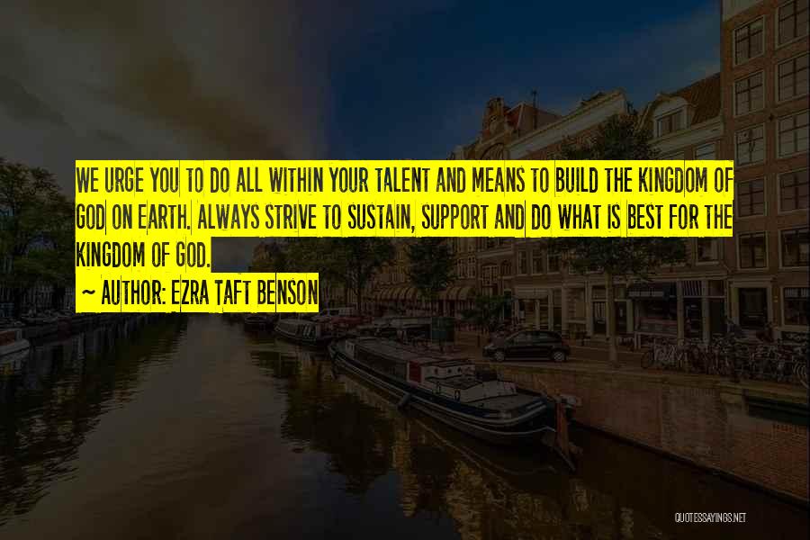 Kingdom Of God Is Within You Quotes By Ezra Taft Benson