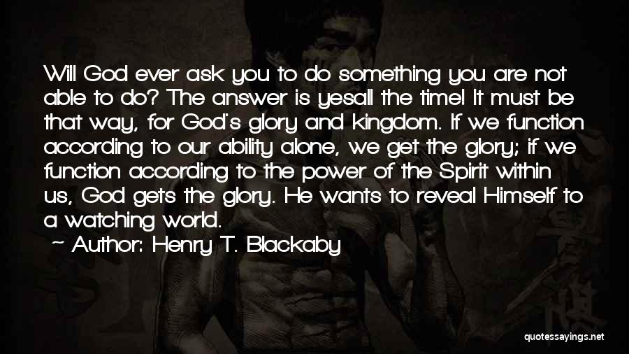 Kingdom Of God Is Within You Quotes By Henry T. Blackaby