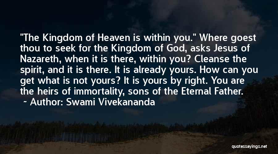 Kingdom Of God Is Within You Quotes By Swami Vivekananda